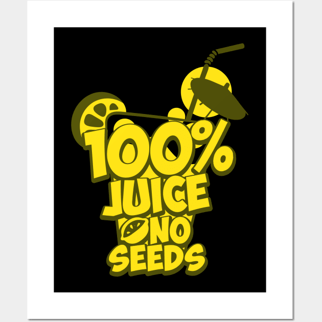 Vasectomy Funny Gift Tee 100 Percent Juice No Seeds Wall Art by celeryprint